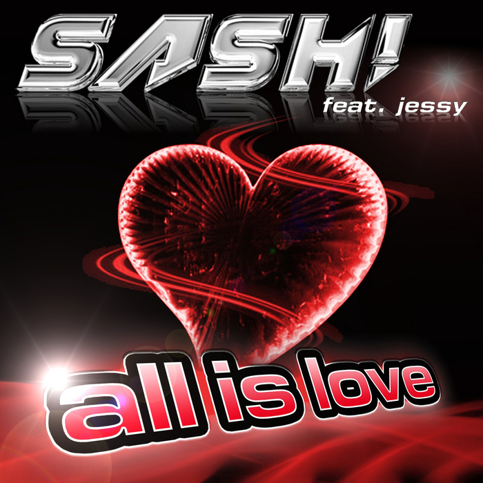 Sash! - All Is Love (Remixes) (TR (2013)