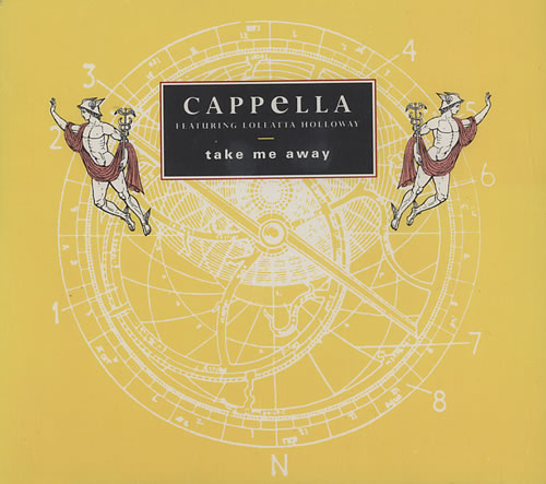 Cappella - Take Me Away (with Loleatta Holloway) (1991)