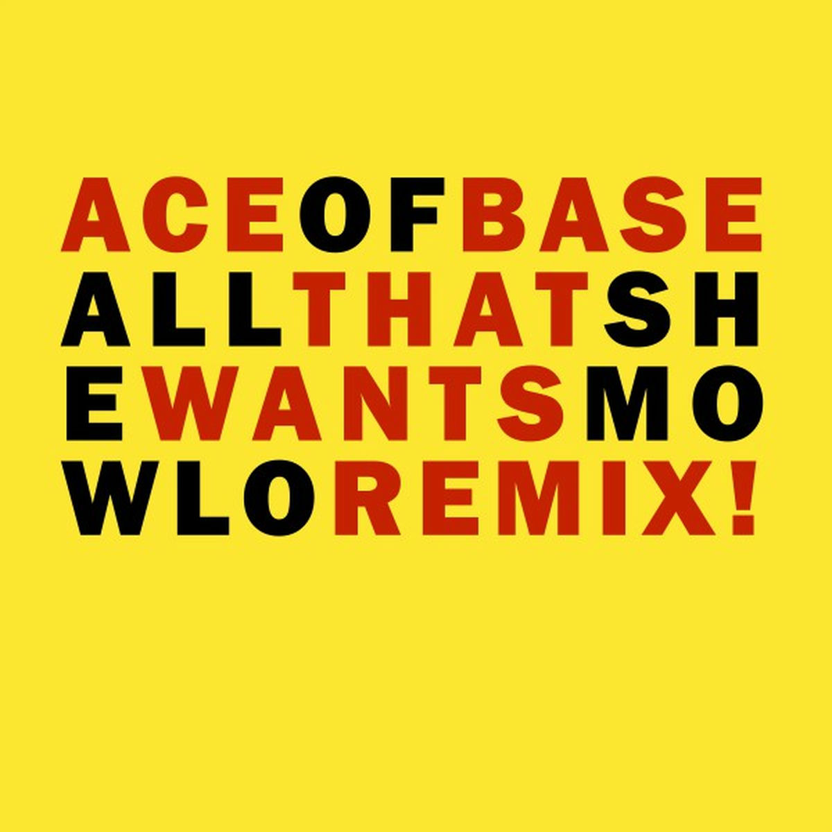 Ace Of Base - All That She Wants (Mowlo Remix) (2016)