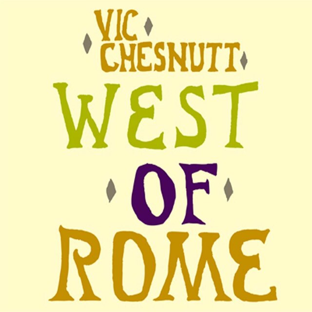 Vic Chesnutt - West Of Rome (1992) [FLAC]