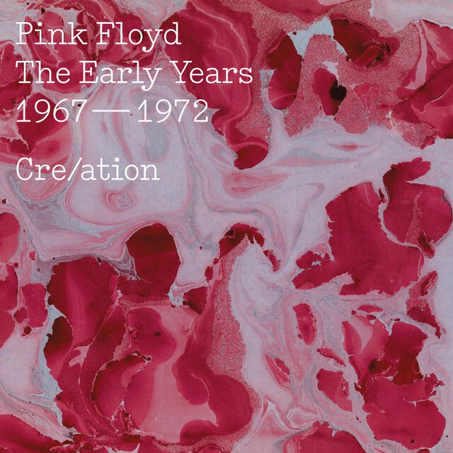 Pink Floyd - The Early Years, 1967-1972, Cre/ation (2016) [FLAC]