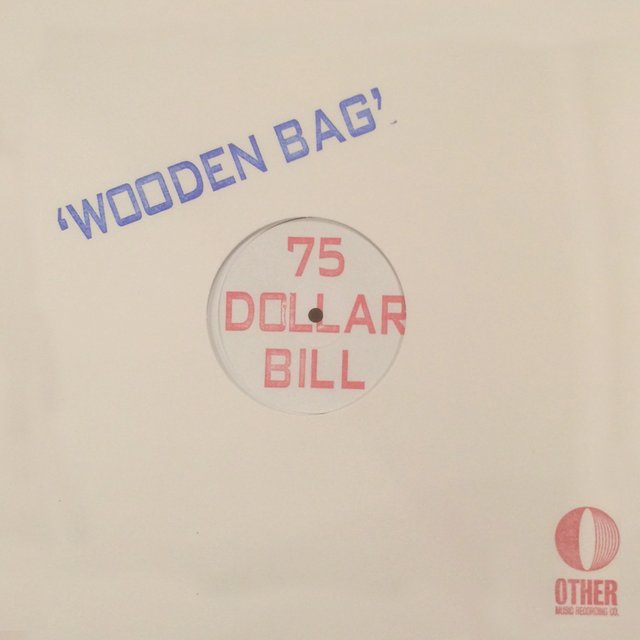 75 Dollar Bill - Wooden Bag (2015) [FLAC]