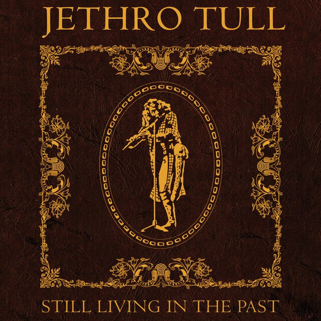 Jethro Tull - Still Living In The Past (1972, 2025) [FLAC]