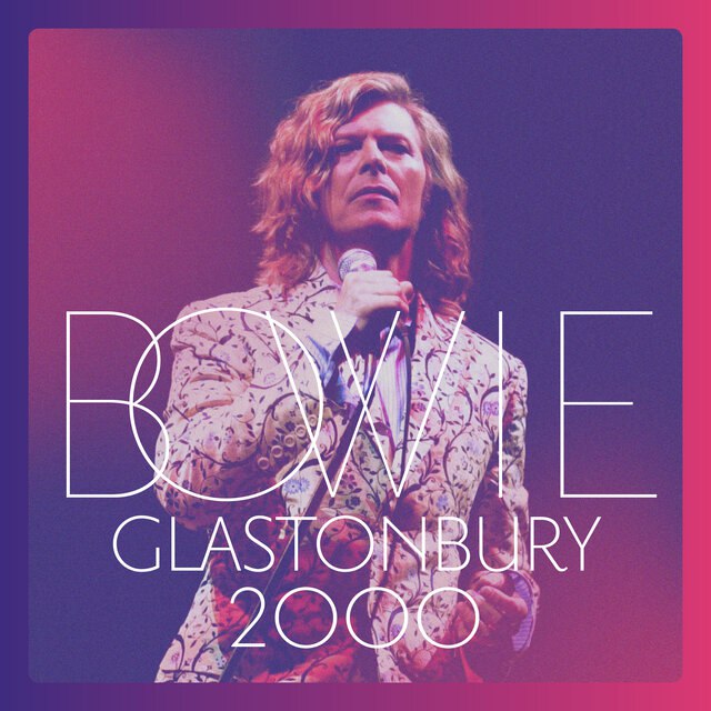 David Bowie - Glastonbury 2000 (2018) [FLAC]