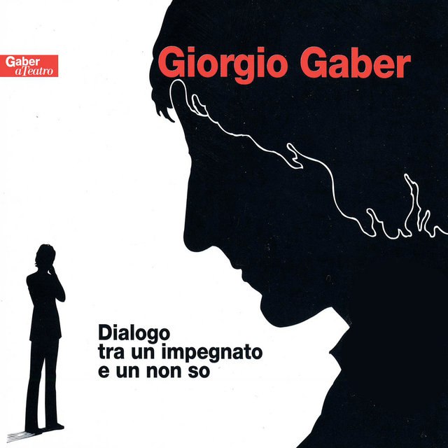 Giorgio Gaber - Dialogo tra un impegnato e un non so (1972) [FLAC]