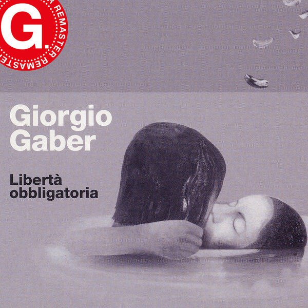 Giorgio Gaber - Libertà obbligatoria (1976) [FLAC]