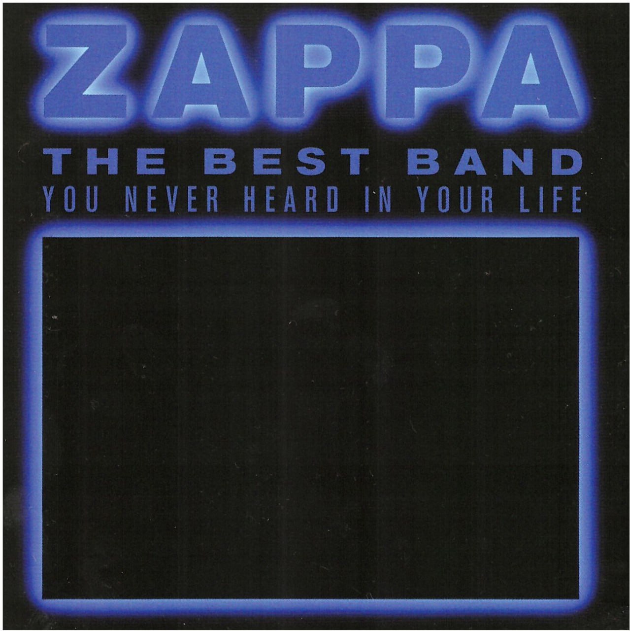 Frank Zappa - The Best Band You Never Heard in Your Life (1991) [FLAC]