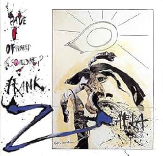 Frank Zappa - Have I Offended Someone? (1997) [FLAC]