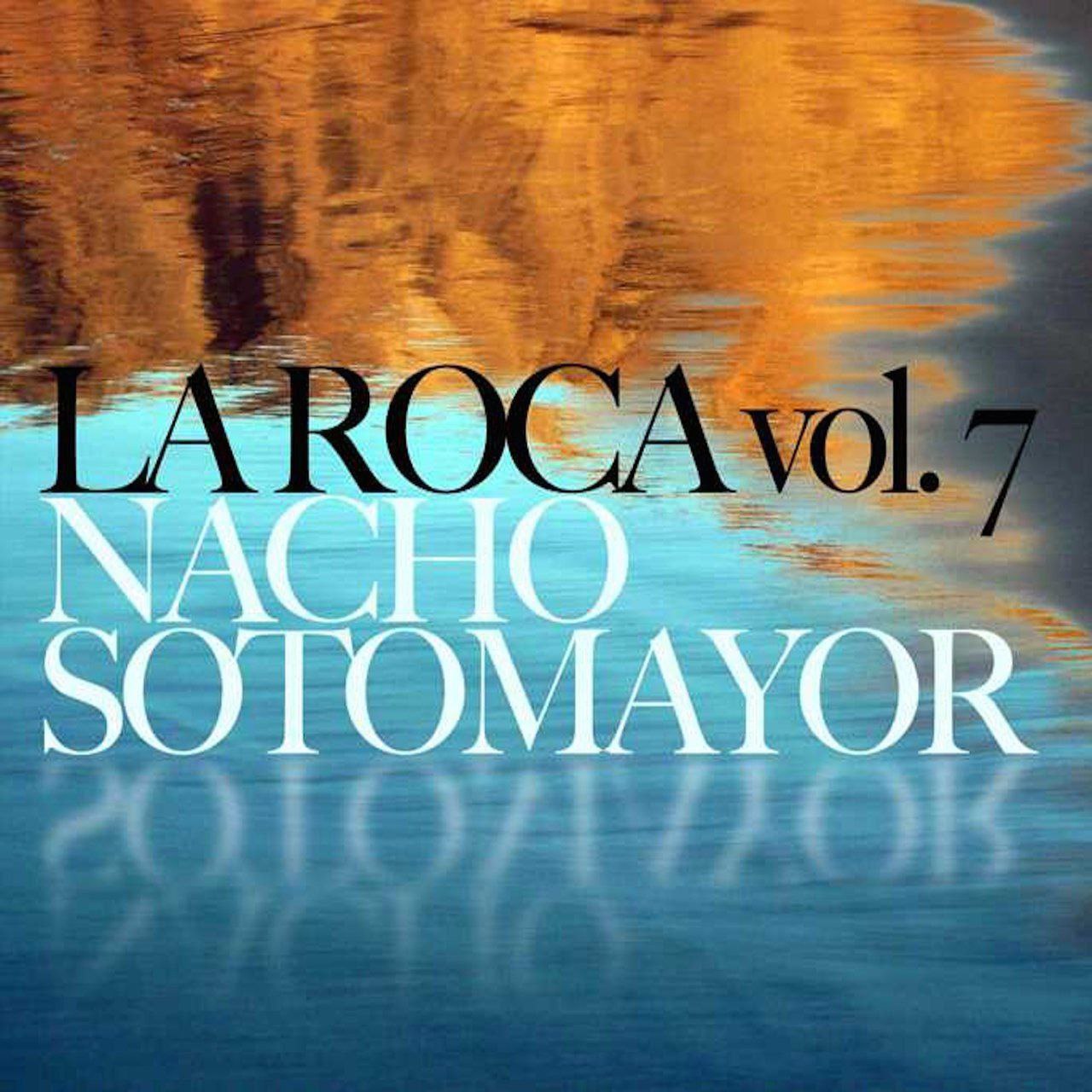 Nacho Sotomayor - La Roca Vol. 7 (2009)